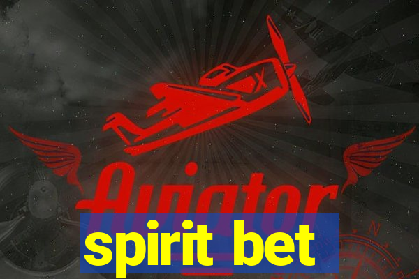 spirit bet